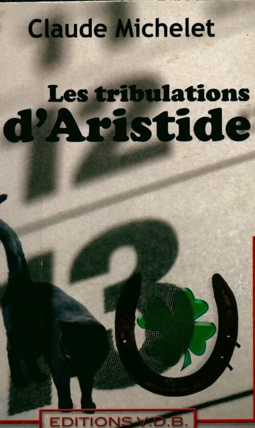 Les tribulations d'Aristide - Claude Michelet -  VDB - Livre