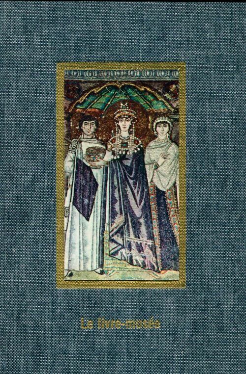 La peinture byzantine et du haut Moyen Age - Manolis Chatzidakis -  Le livre-musée - Livre