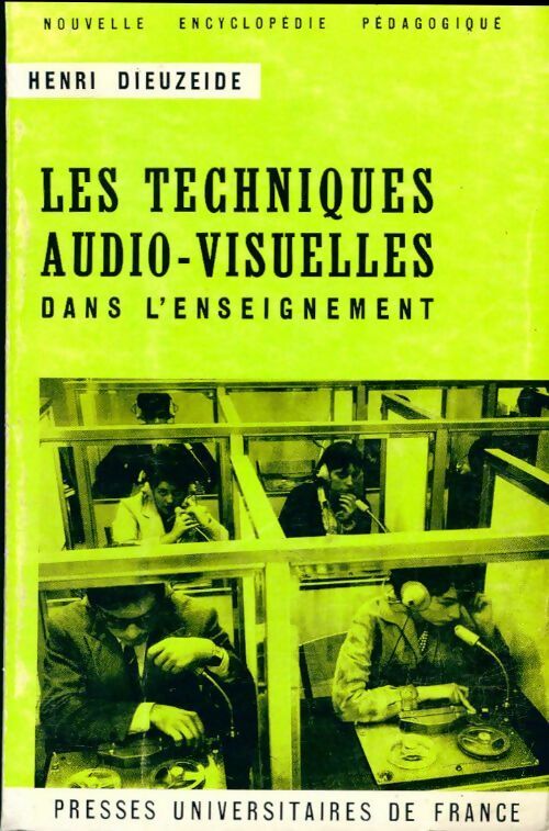 Les techniques audio-visuelles dans l'enseignement - Henri Dieuzeide -  Nouvelle Encyclopédie Pédagogique - Livre