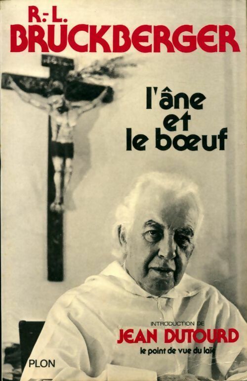 L'âne et le boeuf - Raymond Léopold Bruckberger -  Plon GF - Livre