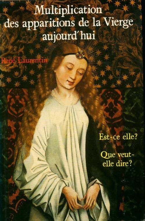 Multiplication des apparitions de la Vierge aujourd'hui - René Laurentin -  France Loisirs GF - Livre