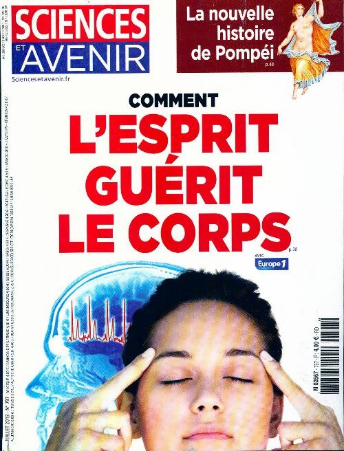 Sciences et avenir n°797 : Comment l'esprit guérit les corps - Collectif -  Sciences et avenir - Livre