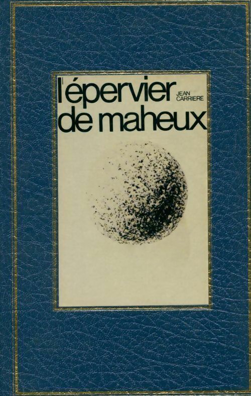 L'épervier de Maheux - Jean Carrière -  Edito Service GF - Livre
