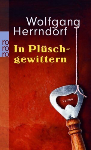 In pluschgewittern - Wolfgang Herrndorf -  Ro ro ro - Livre