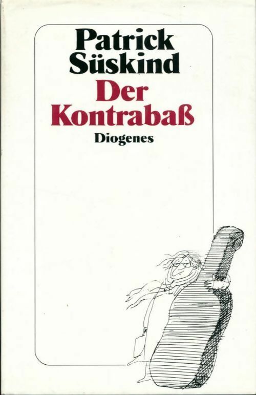 Der kontrebass - Patrick Süskind -  Diogenes - Livre