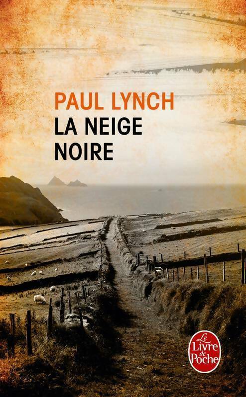 La neige noire - Paul Lynch -  Le Livre de Poche - Livre