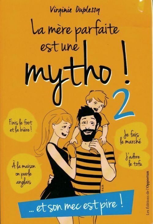 La mère parfaite est une mytho Tome II - Virginie Duplessy -  Poche Opportun - Livre
