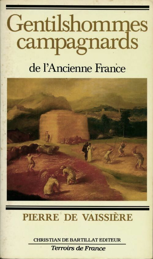 Gentilshommes campagnards de l'ancienne France - P. De Vaissière -  Terroirs de France - Livre
