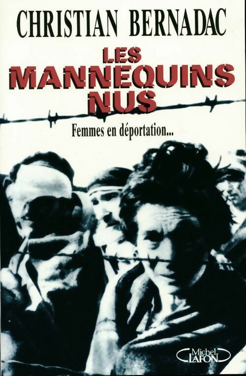 Les mannequins nus - Christian Bernadac -  Michel Lafon GF - Livre