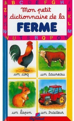 Mon petit dictionnaire de la ferme - Marie-Renée Pimont -  Mon petit dictionnaire - Livre