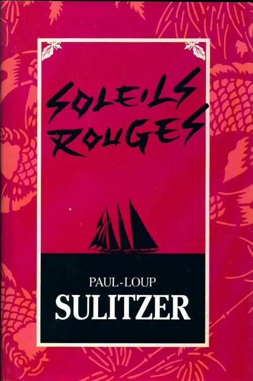 Soleils rouges - Paul-Loup Sulitzer -  France Loisirs GF - Livre