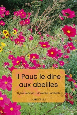 Il faut le dire aux abeilles - Sylvie Neeman -  Joie de lire GF - Livre