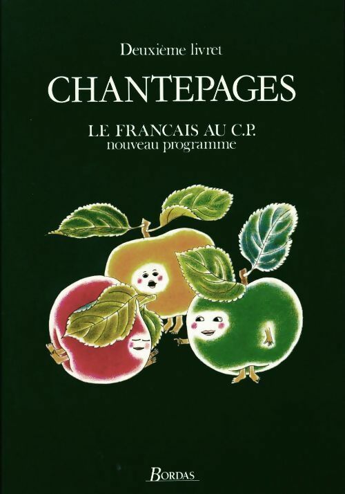Chantepages. Le français au CP. Livret 2 - Collectif -  Bordas GF - Livre