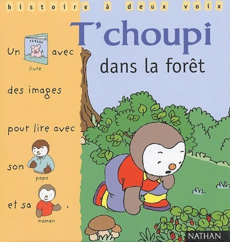 T'choupi dans la forêt - Thierry Courtin -  Histoires à deux voix - Livre