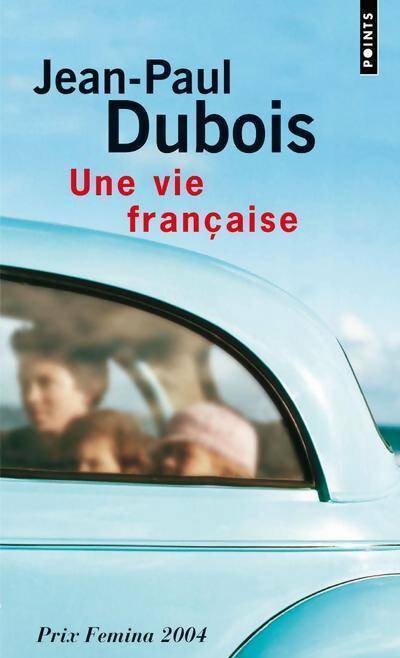 Une vie française - Jean-Paul Dubois -  Points - Livre