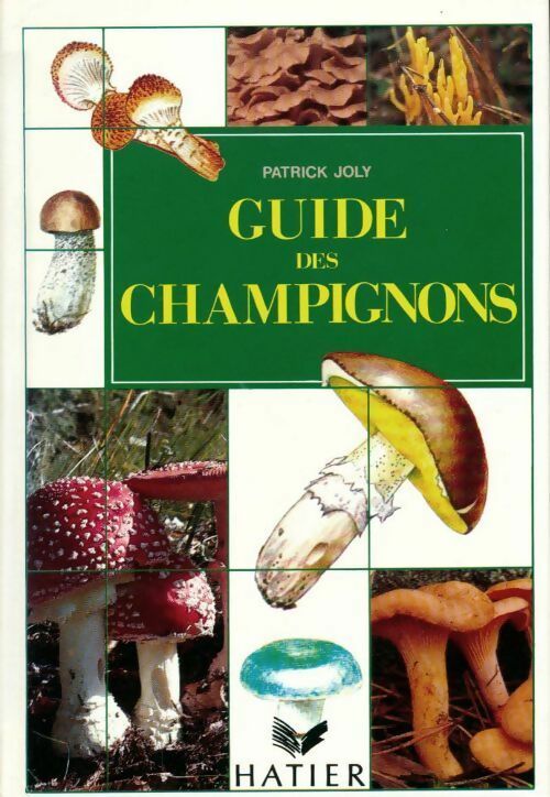 Guide des champignons - Patrick Joly -  Guide - Livre