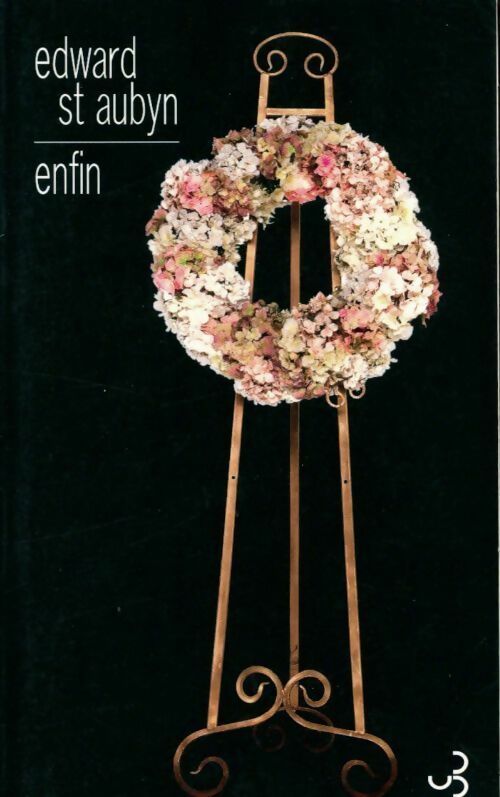 Enfin - Eward Saint Aubyn -  Bourgois GF - Livre
