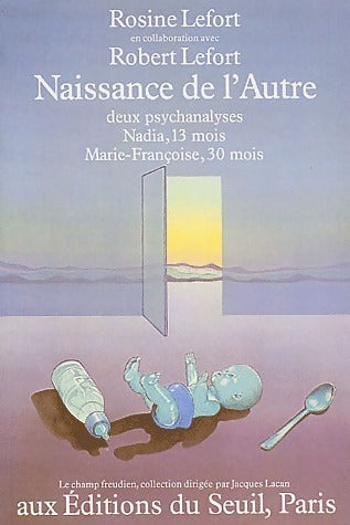 Naissance de l'autre - Robert Lefort ; Rosine Lefort -  Le champ freudien - Livre
