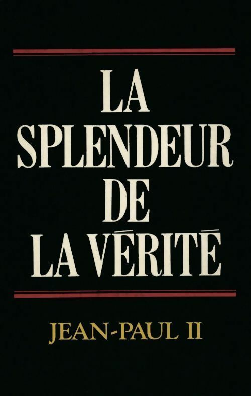 La splendeur de la vérité - Jean-Paul II -  Le Grand Livre du Mois GF - Livre