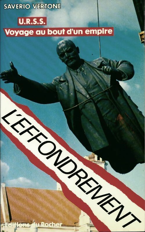 L'effondrement. URSS, voyage au bout d'un empire - Saverio Vertone -  Rocher GF - Livre