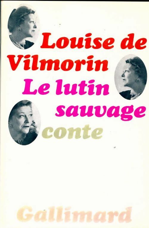 Le lutin sauvage - Louise De Vilmorin -  Gallimard GF - Livre