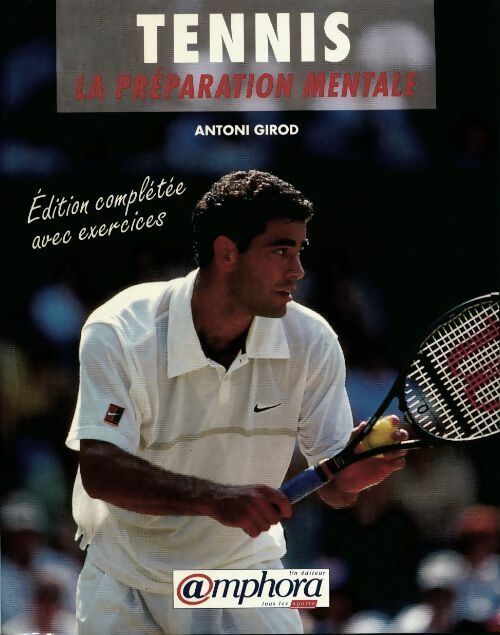Tennis. La préparation mentale - Antoni Girod -  Amphora GF - Livre