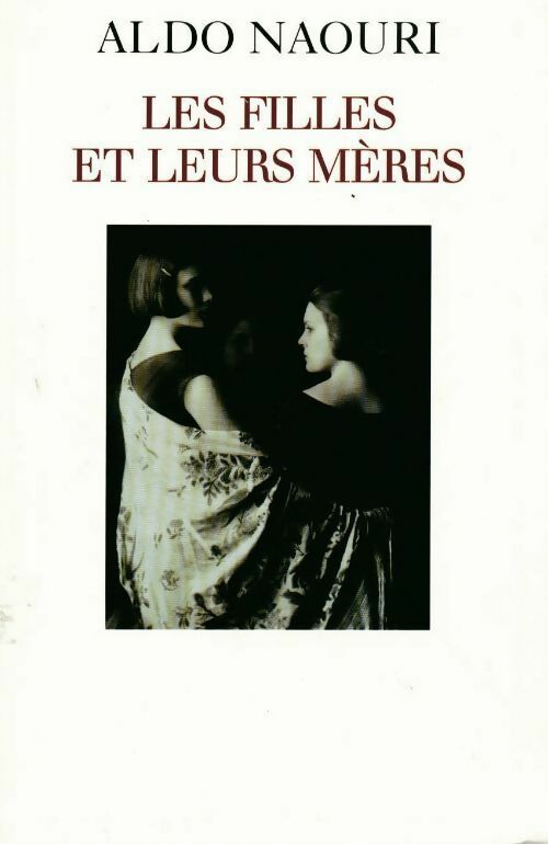 Les filles et leurs mères - Aldo Naouri -  Le Grand Livre du Mois GF - Livre
