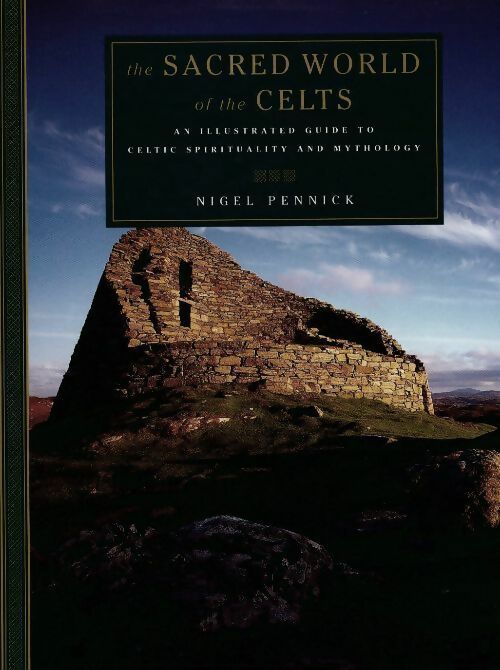 The sacred world of the celts - Nigel Pennick -  Godsfield press - Livre