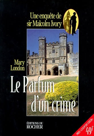 Le parfum d'un crime - Mary London -  Rocher GF - Livre