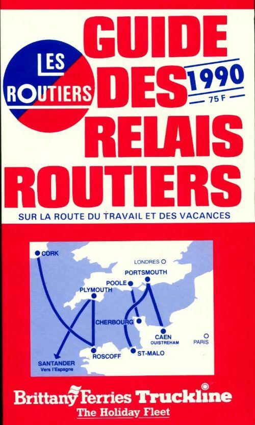 Guide des relais routiers 1990 - Collectif -  Brittany Ferries GF - Livre