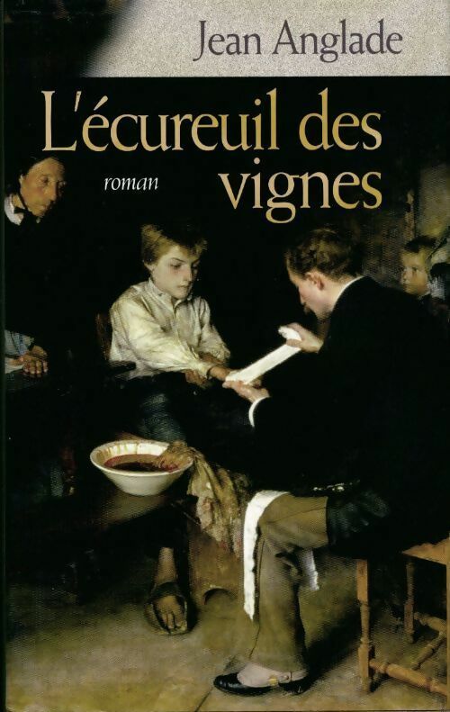 L'écureuil des vignes - Jean Anglade -  France Loisirs GF - Livre
