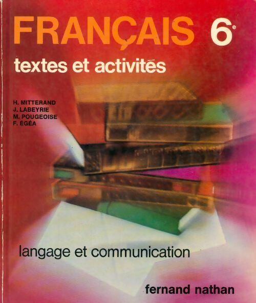 Français 6e. Textes et activités : Documents pédagogiques - Collectif -  Nathan GF - Livre