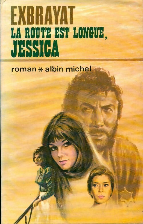 La route est longue, Jessica - Charles Exbrayat -  Albin Michel GF - Livre