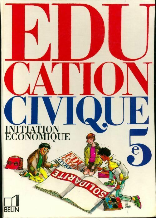Éducation civique, Initiation économique 5e - Collectif -  Belin GF - Livre