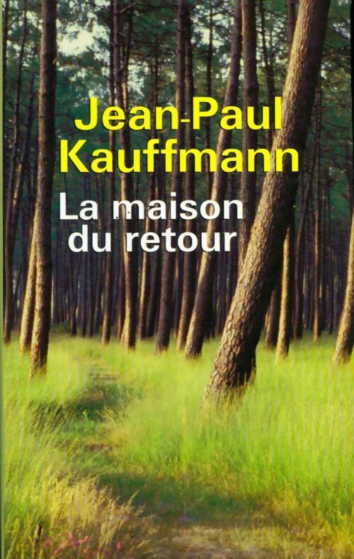 La maison du retour - Jean-Paul Kauffmann -  France Loisirs GF - Livre