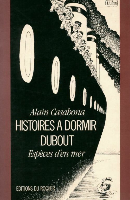 Histoires à dormir dubout. Espèces d'en mer - Alain Casabona -  Rocher GF - Livre
