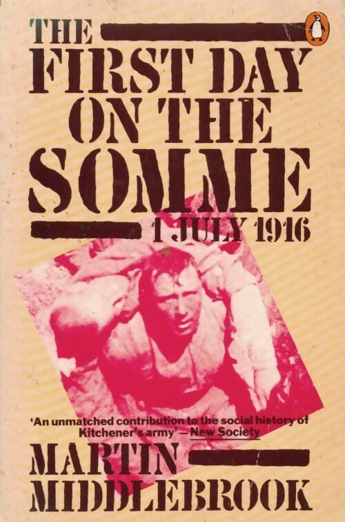 The first day on the somme. 1 july 1916 - Martin Middlebrook -  Fiction - Livre