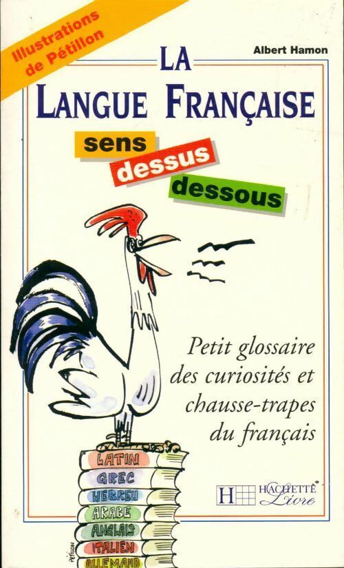 La langue française. Sens dessus dessous - Albert Hamon -  Hachette GF - Livre