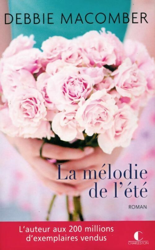 La mélodie de l'été - Debbie Macomber -  Charleston poche - Livre
