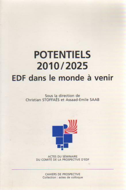 Potentiels 2010-2025. EDF dans le monde à venir - Christian Stoffaës -  Actes de colloque - Livre