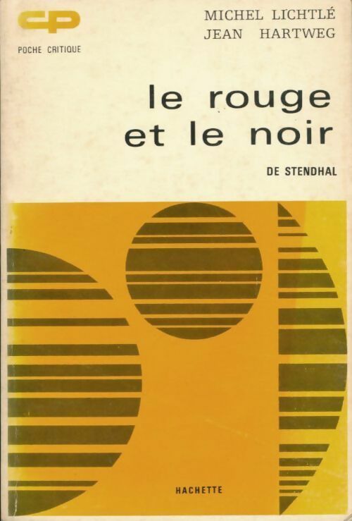 Le rouge et le noir de stendhal - Jean Lichtle ; Jean Hartweg -  Poche Critique - Livre