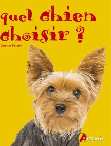 Quel chien choisir ? - Dagmar Förster -  Artémis GF - Livre