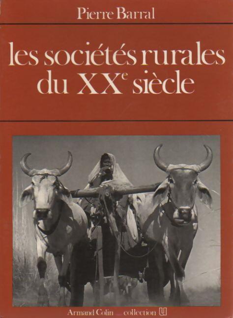 Les sociétés rurales du XXe siècle - Pierre Barral -  U.. - Livre