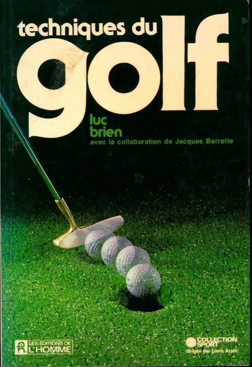 Techniques du golf - Luc Brien -  Sport - Livre