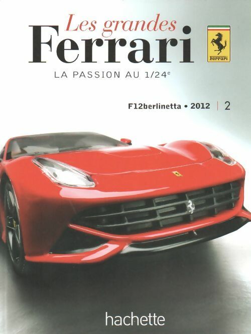 F12berlinetta 2012 - Collectif -  Les grandes Ferrari - Livre