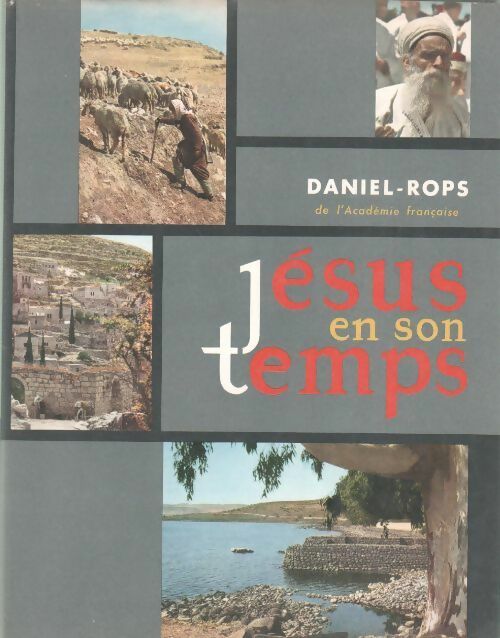 Jésus en son temps - Daniel Rops -  Paysages et documents - Livre