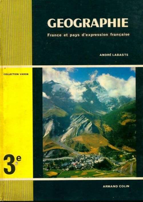 Géographie 3e. France et pays d'expression française - André Labaste -  Collection Varon - Livre