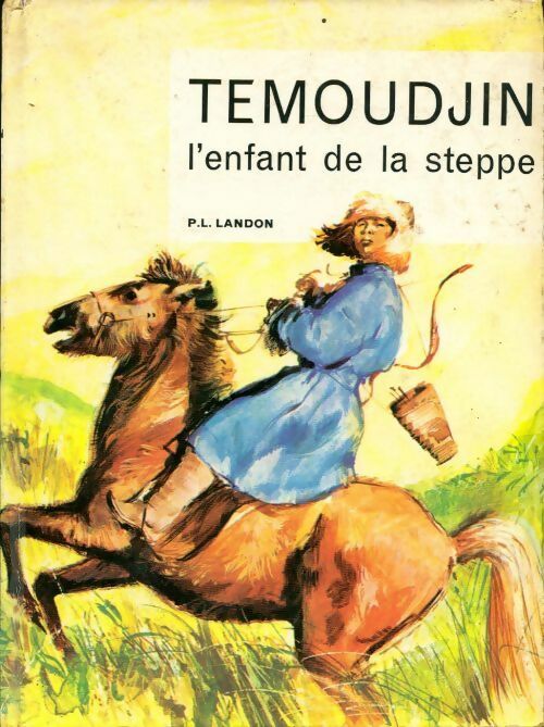Temoudjin l'enfant de la steppe - P.L. Landon -  Odege - Livre