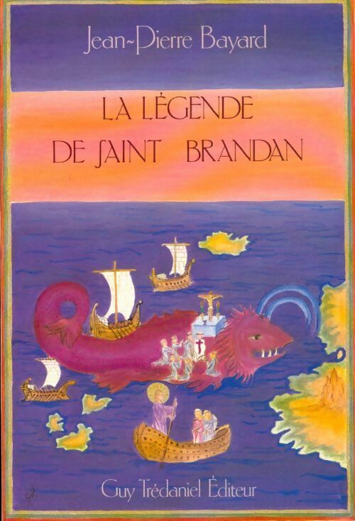 La légende de Saint-Brandan - Jean-Pierre Bayard -  Trédaniel GF - Livre