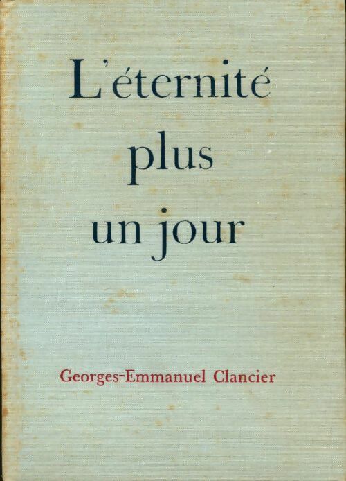 L'éternité plus un jour - Georges-Emmanuel Clancier -  Cercle du Nouveau Livre - Livre
